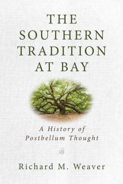 The Southern Tradition at Bay - Weaver, Richard M