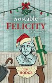 Unstable Felicity: A Christmas Novella