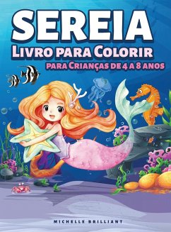 Sereia Livro para Colorir para Crianças de 4 a 8 anos - Brilliant, Michelle