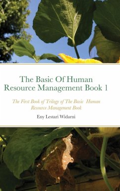 The Basic Of Human Resource Management Book 1 - Widarni, Eny Lestari; Bawono, Suryaning