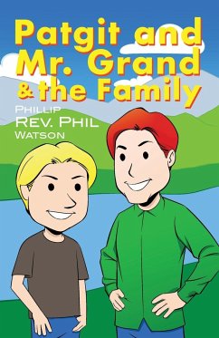 Patgit and Mr. Grand and the Family - Watson, Phillip Rev. Phil