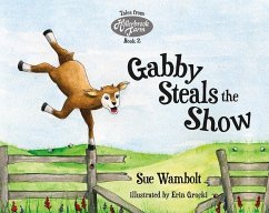 Gabby Steals the Show - Wambolt, Sue