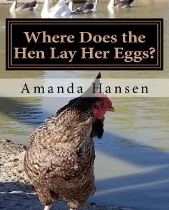 Where Does the Hen Lay Her Eggs? - Hansen, Amanda