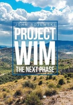 Project Wim- the Next Phase - Rojewski, John