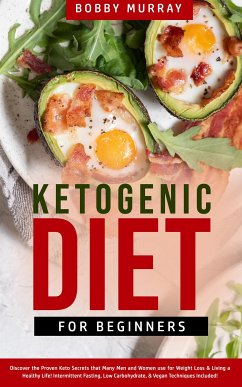 Ketogenic Diet for Beginners (eBook, ePUB) - Murray, Bobby