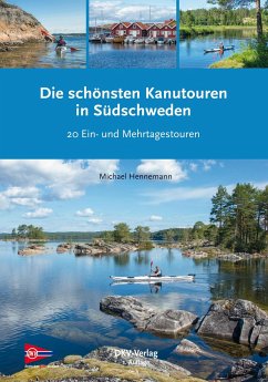 Die schönsten Kanutouren in Südschweden - Hennemann, Michael