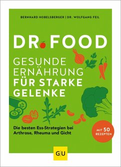 Dr. Food - Gesunde Ernährung für starke Gelenke (eBook, ePUB) - Hobelsberger, Bernhard; Feil, Wolfgang