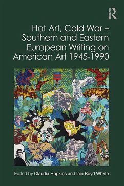 Cover Hot Art, Cold War - Southern and Eastern European Writing on American Art 1945-1990 (eBook, ePUB)