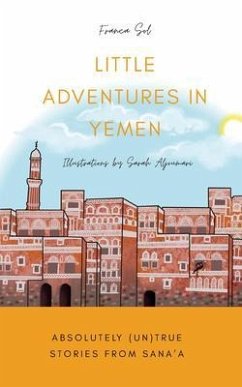 Little Adventures in Yemen (eBook, ePUB) - Sol, Franca