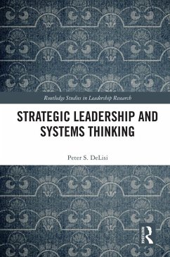 Strategic Leadership and Systems Thinking (eBook, PDF) - Delisi, Peter