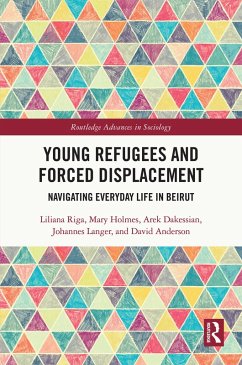 Young Refugees and Forced Displacement (eBook, ePUB) - Riga, Liliana; Holmes, Mary; Dakessian, Arek; Langer, Johannes; Anderson, David