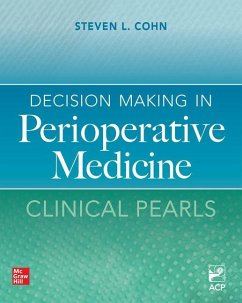 Decision Making in Perioperative Medicine: Clinical Pearls - Cohn, Steven L