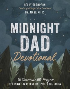 Midnight Dad Devotional - Thompson, Becky; Pitts, Mark R