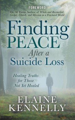 Finding Peace After a Suicide Loss - Kennelly, Elaine