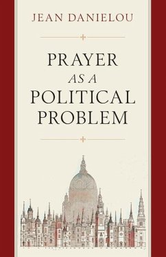 Prayer as a Political Problem - Danielou, Cardinal Jean