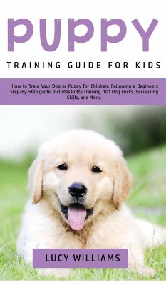 Puppy Training Guide for Kids - Williams, Lucy