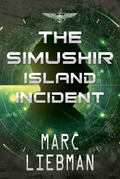 The Simushir Island Incident - Liebman, Marc