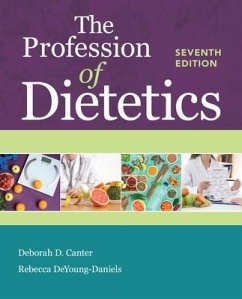 The Profession of Dietetics - Canter, Deborah D; Deyoung-Daniels, Rebecca