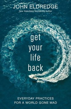 Get Your Life Back - Eldredge, John