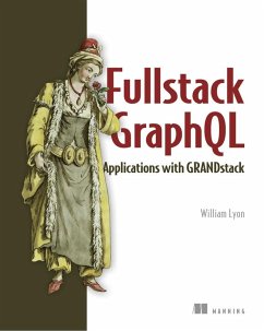 Fullstack GraphQL Applications with GRANDstack - Lyon, William