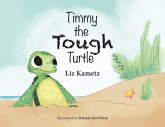 Timmy the Tough Turtle