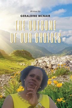 The Outcome of Our Choices - McNair, Geraldine