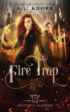 Fire Trap: A Young Adult Fantasy - Knorr, A. L.