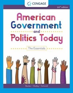 American Government and Politics Today: The Essentials - Bardes, Barbara A.; Shelley, Mack C.; Schmidt, Steffen W.