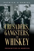 Crusaders, Gangsters, and Whiskey