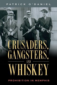 Crusaders, Gangsters, and Whiskey - O'Daniel, Patrick