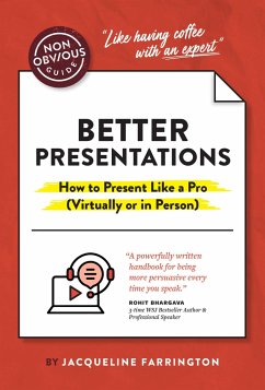 The Non-Obvious Guide to Presenting Virtually (With or Without Slides) - Farrington, Jacqueline