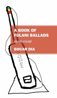 A Book of Fulani Ballads - Dia, Bocar