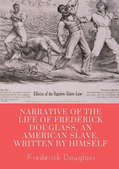 Narrative of the life of Frederick Douglass, an American slave, written by himself - Douglass, Frederick