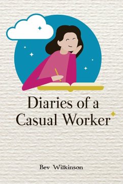 Diaries of a Casual Worker - Wilkinson, Bev
