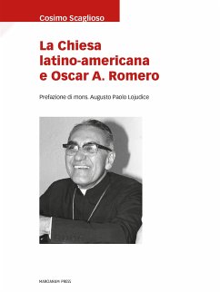 La Chiesa latino-americana e Oscar A. Romero (eBook, ePUB) - Scaglioso, Cosimo
