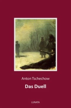 Das Duell - Tschechow, Anton