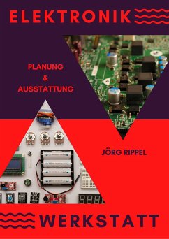 Elektronik Werkstatt (eBook, ePUB) - Rippel, Jörg