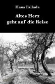 Altes Herz geht auf die Reise (eBook, ePUB)