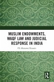 Muslim Endowments, Waqf Law and Judicial Response in India (eBook, ePUB)