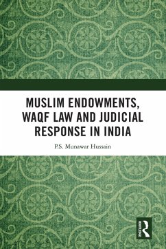 Muslim Endowments, Waqf Law and Judicial Response in India (eBook, ePUB) - Hussain, P. S. Munawar