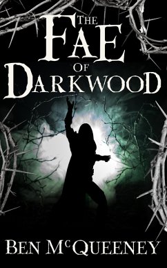 The Fae of Darkwood (eBook, ePUB) - McQueeney, Ben