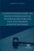 A constitucionalidade do regime diferenciado de contratações públicas face aos grandes eventos nacionais (eBook, ePUB)