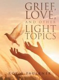 Grief, Love, and Other Light Topics (eBook, ePUB)