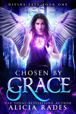 Chosen by Grace: Divine Fate Trilogy (Davina Universe, #1) (eBook, ePUB) - Rades, Alicia