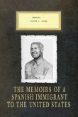 Memoirs Joseph L. Lopez: The Memoirs of a Spanish Immigrant to the United States