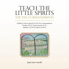 Teach the Little Spirits - Lowell, Joan Law