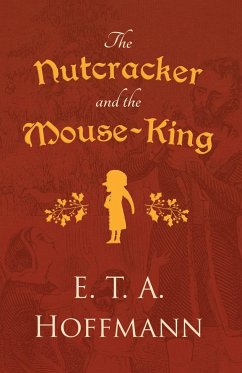 The Nutcracker and the Mouse-King - Hoffmann, E. T. A.