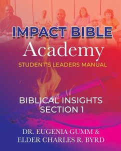 ImPact Bible Academy Student's Leaders Manual: Biblical Insight - Byrd, Elder Charles R.