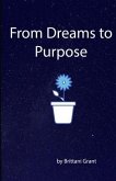From Dreams to Purpose From Dreams to Purpose