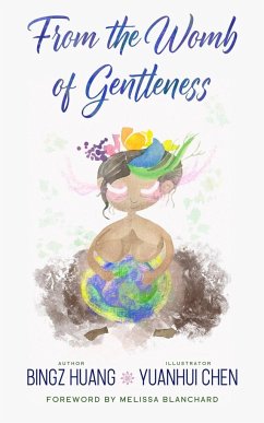 From the Womb of Gentleness - Huang, Bingz